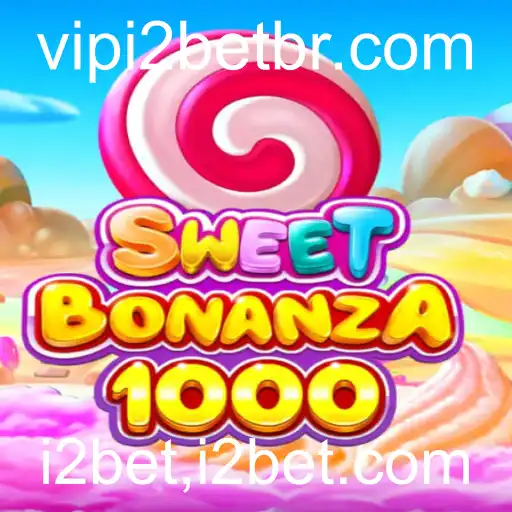 Explorando o Mundo do Jogo SweetBonanza1000 e as Oportunidades da Plataforma i2bet